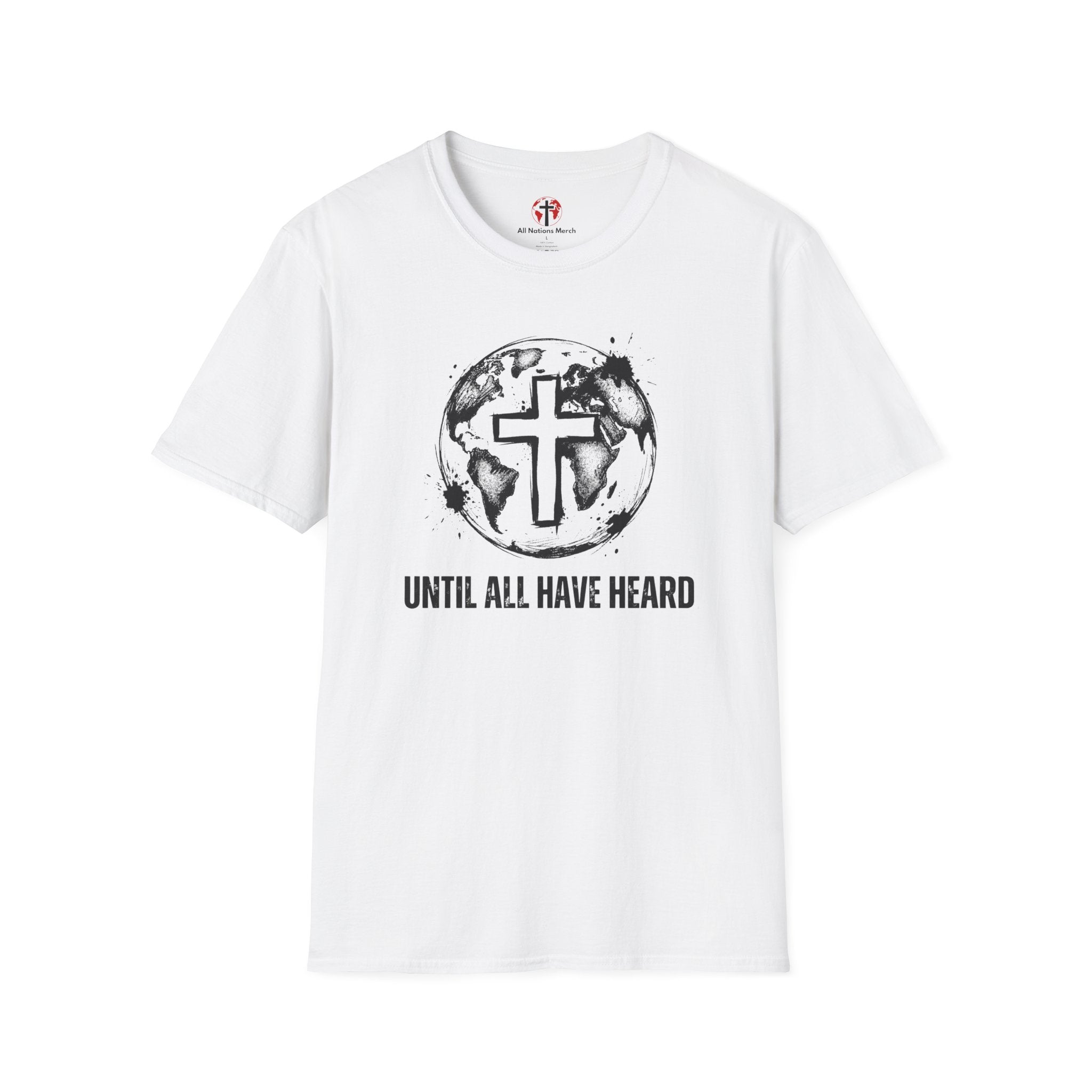 Until All Have Heard T-Shirt
