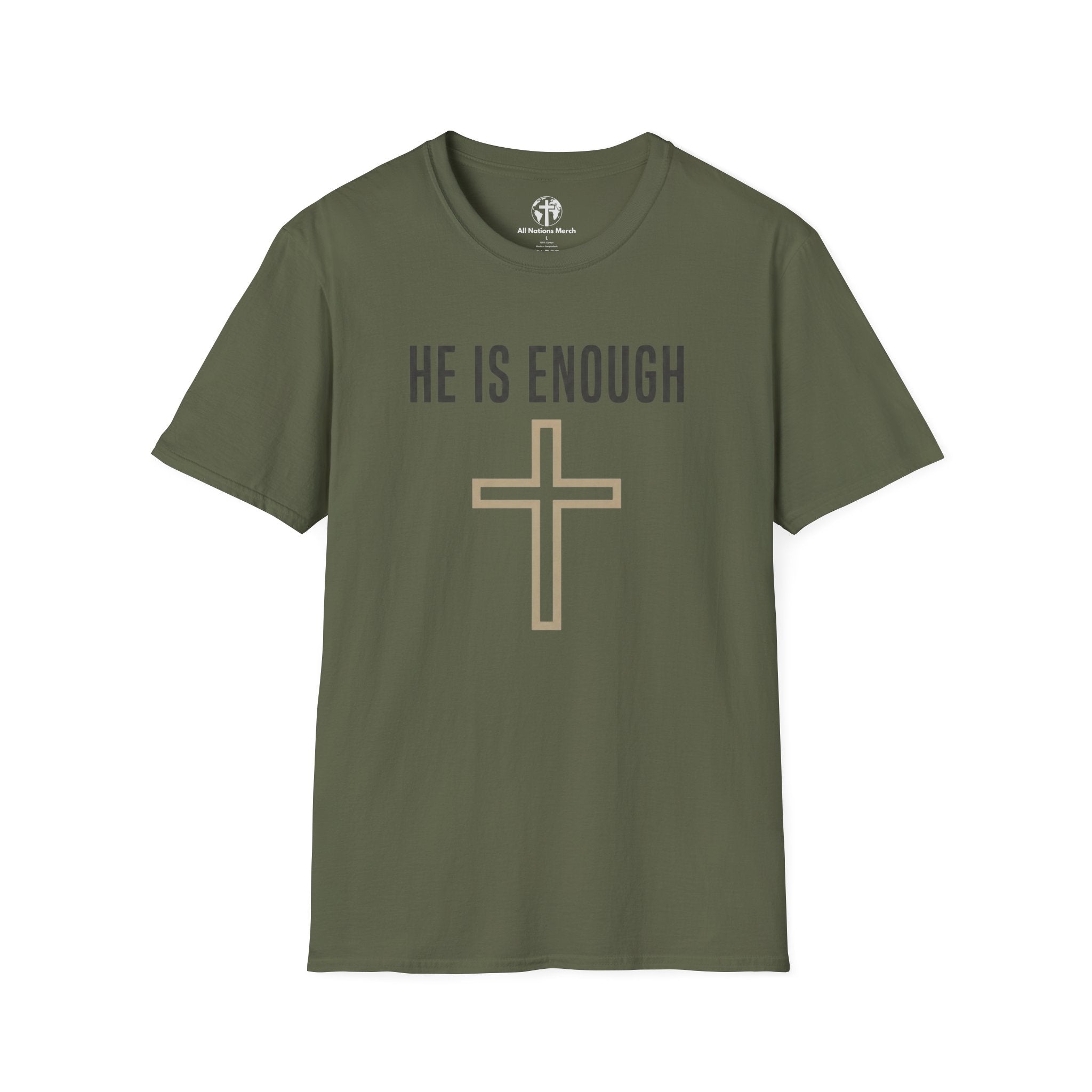 He is Enough T-Shirt