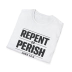 Repent or Perish T-Shirt