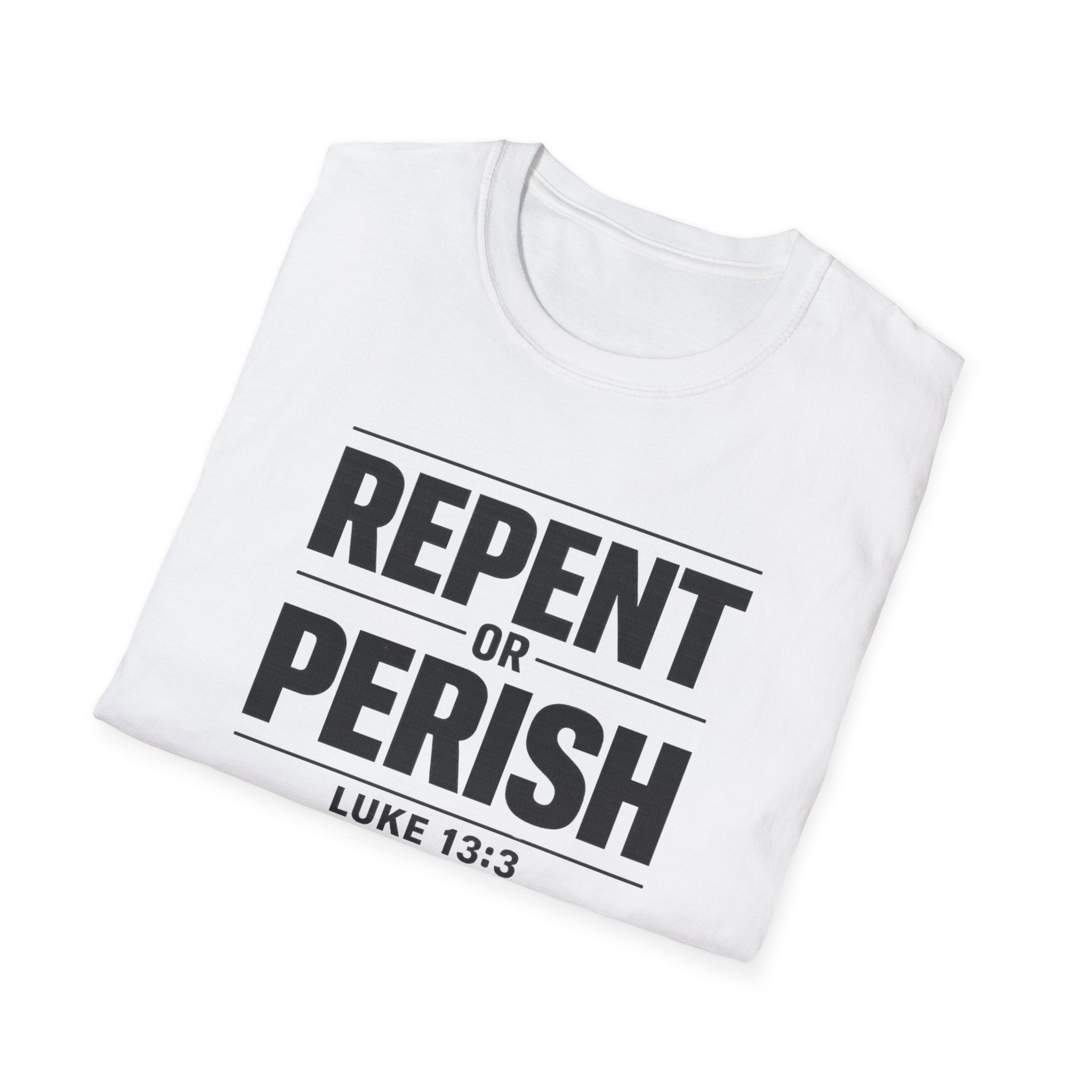Repent or Perish T-Shirt