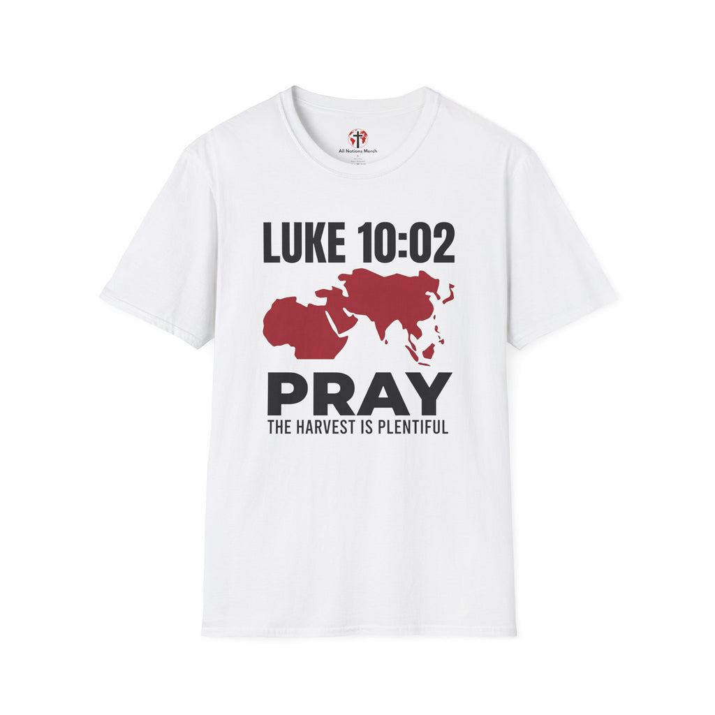 Luke 10:02 Pray 1040 Window T-Shirt
