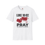 Luke 10:02 Pray 1040 Window T-Shirt