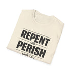 Repent or Perish T-Shirt