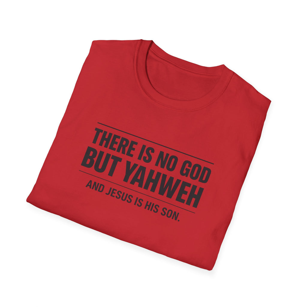 No God but Yaweh T-Shirt