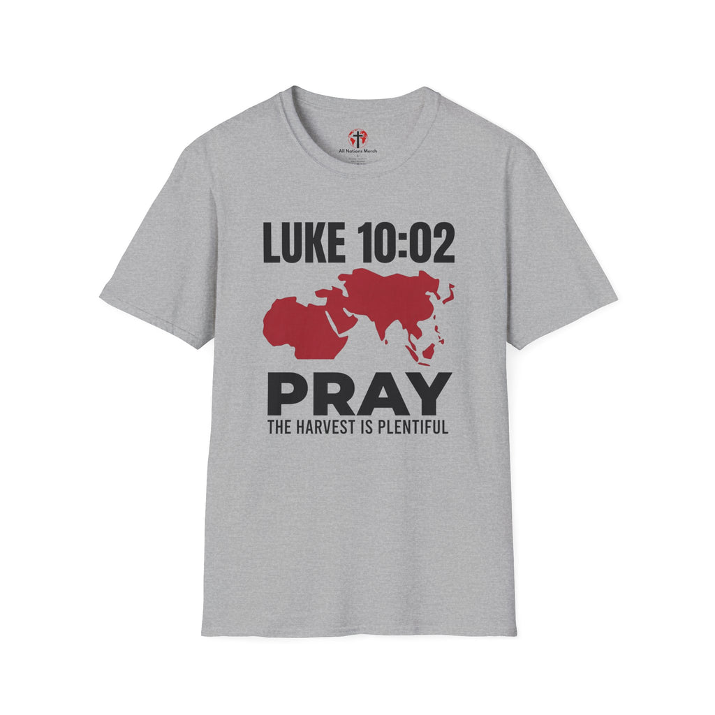 Luke 10:02 Pray 1040 Window T-Shirt