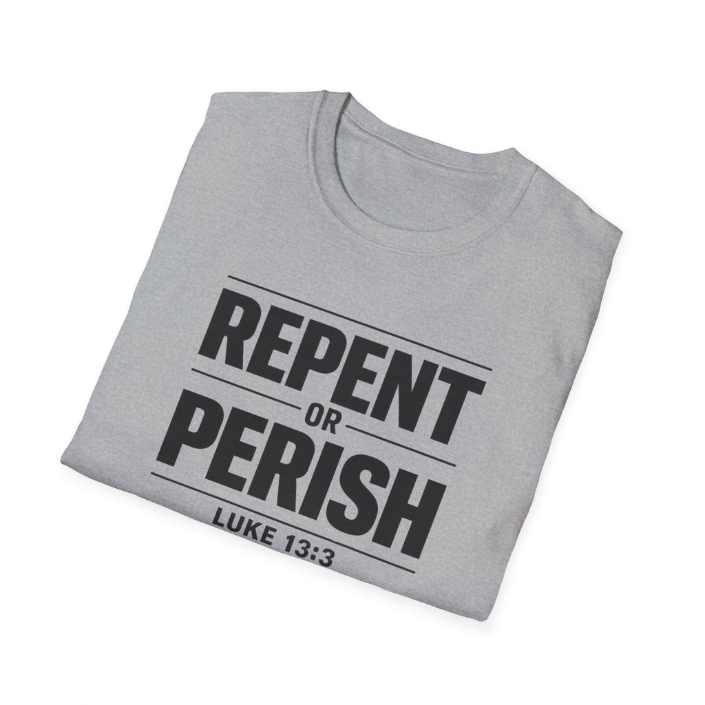 Repent or Perish T-Shirt