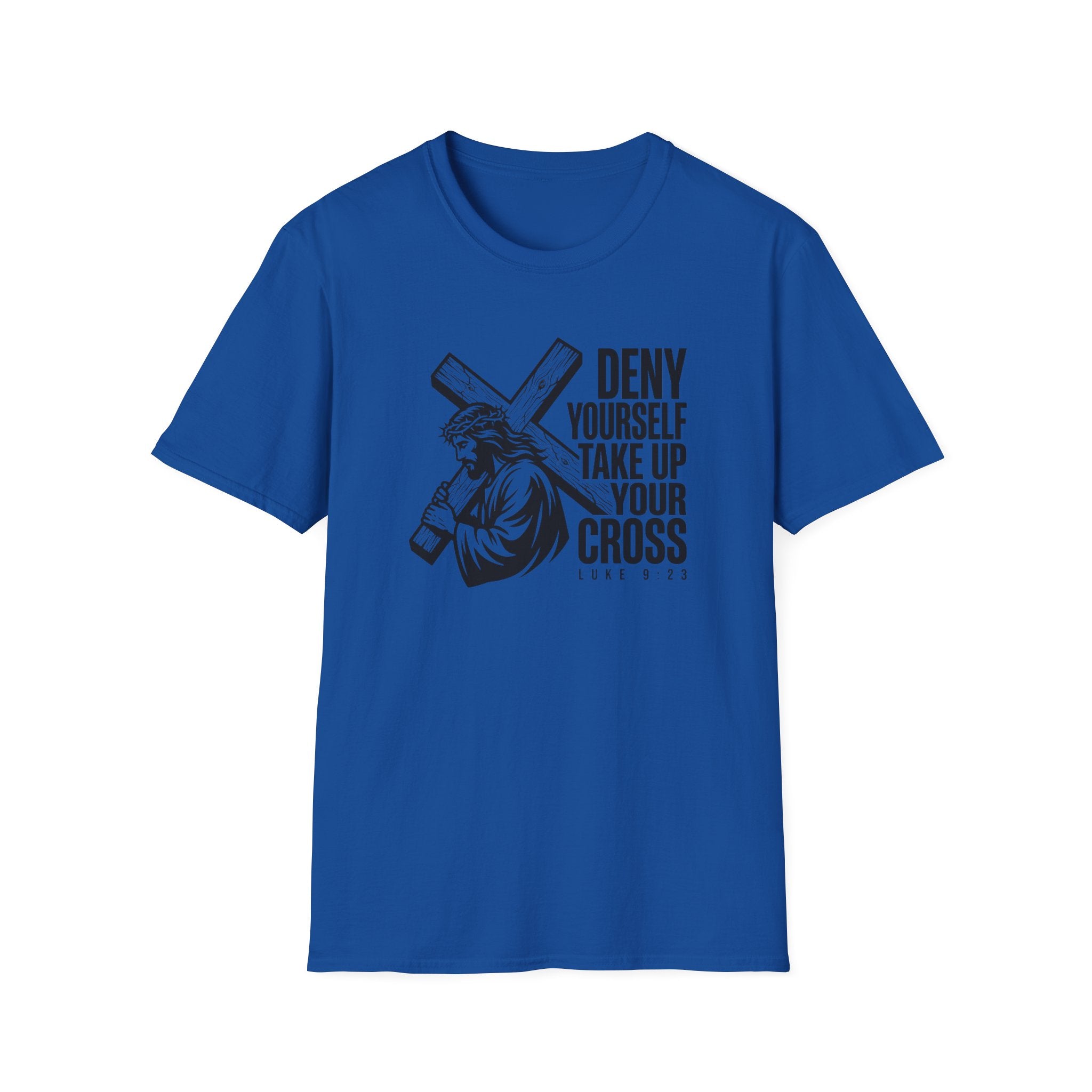 Deny Yourself Take up your cross T-Shirt