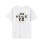 The Nations are Calling And We Must Go T-Shirt