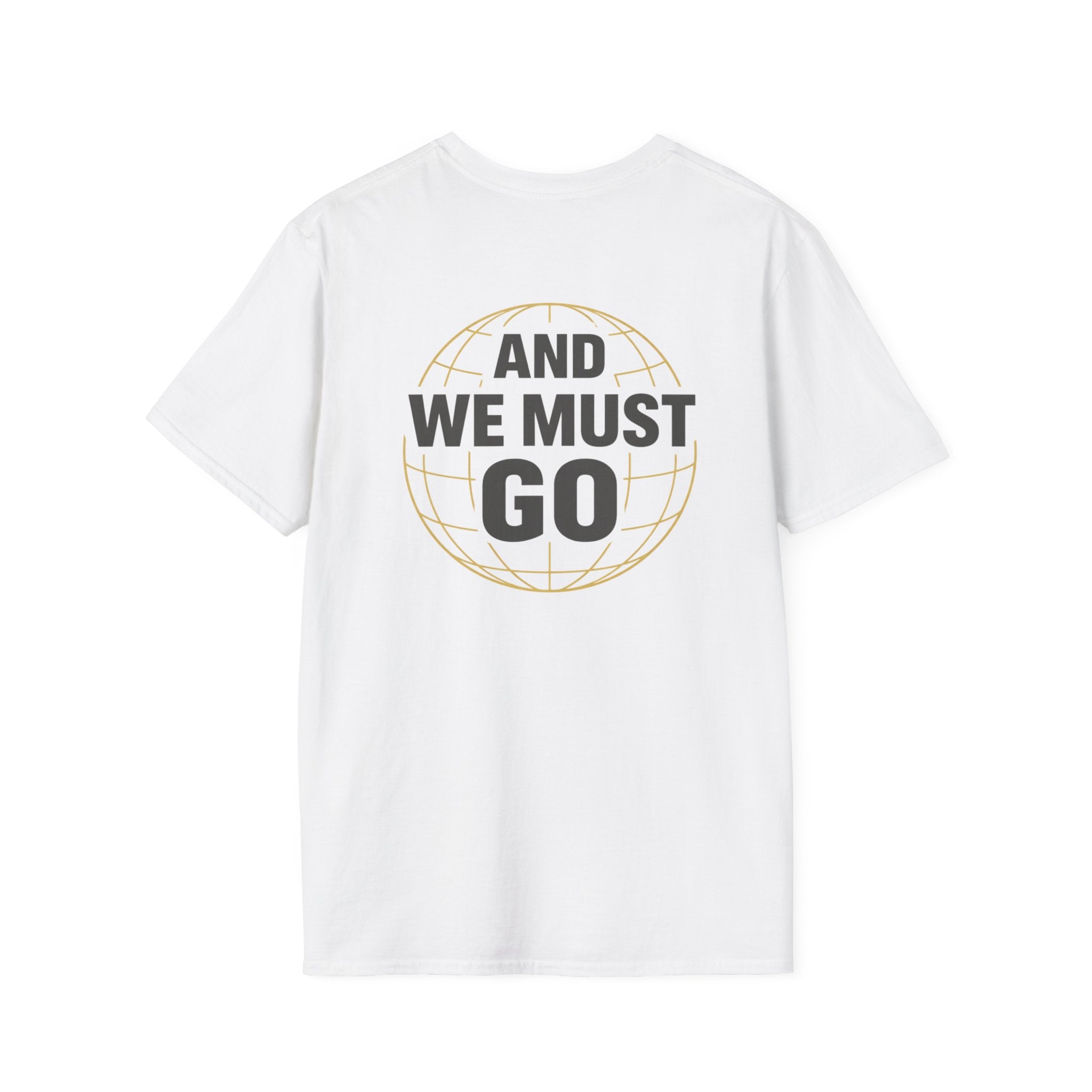 The Nations are Calling And We Must Go T-Shirt