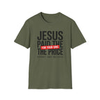 Jesus Paid the Price T-Shirt
