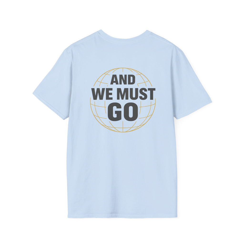 The Nations are Calling And We Must Go T-Shirt