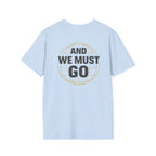 The Nations are Calling And We Must Go T-Shirt