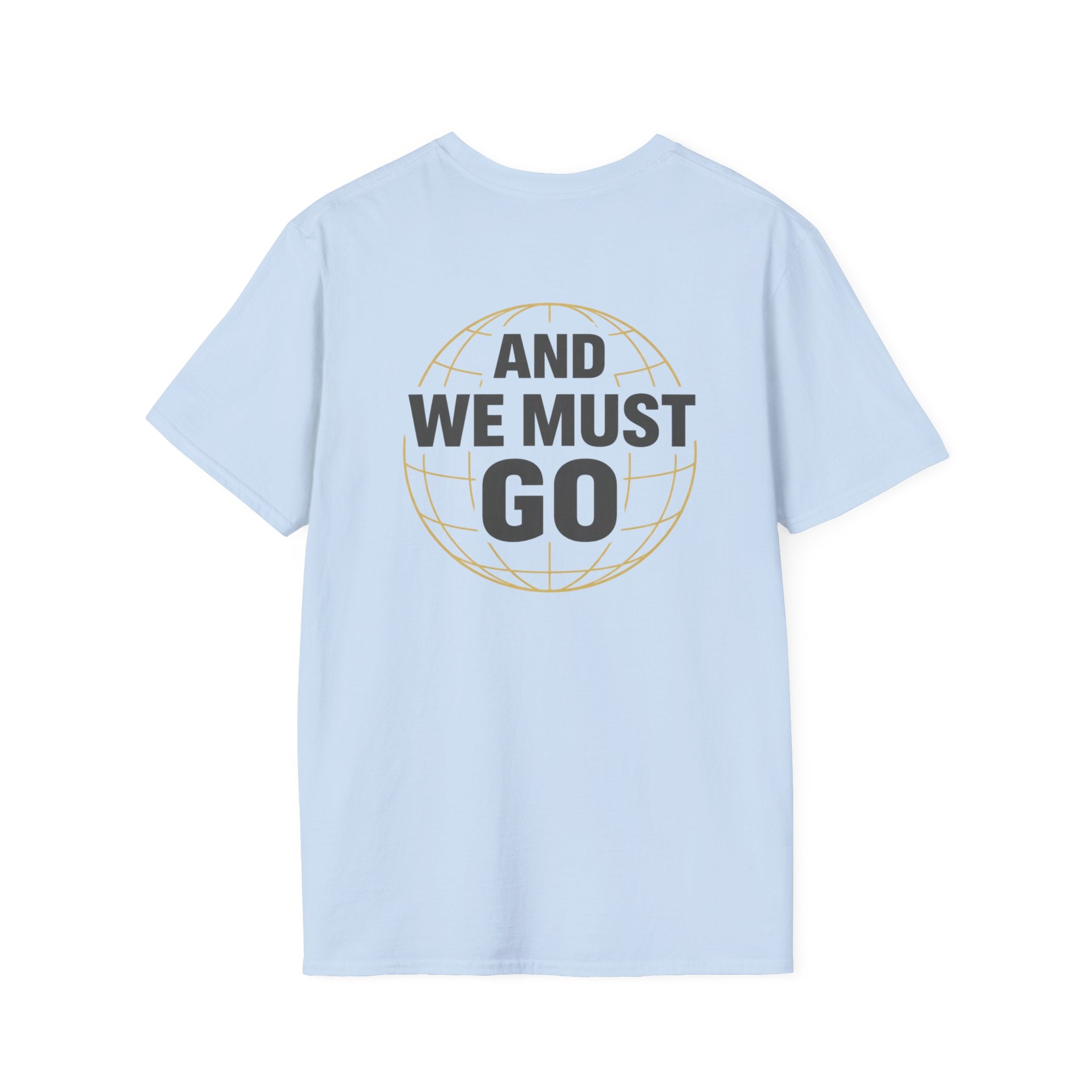 The Nations are Calling And We Must Go T-Shirt