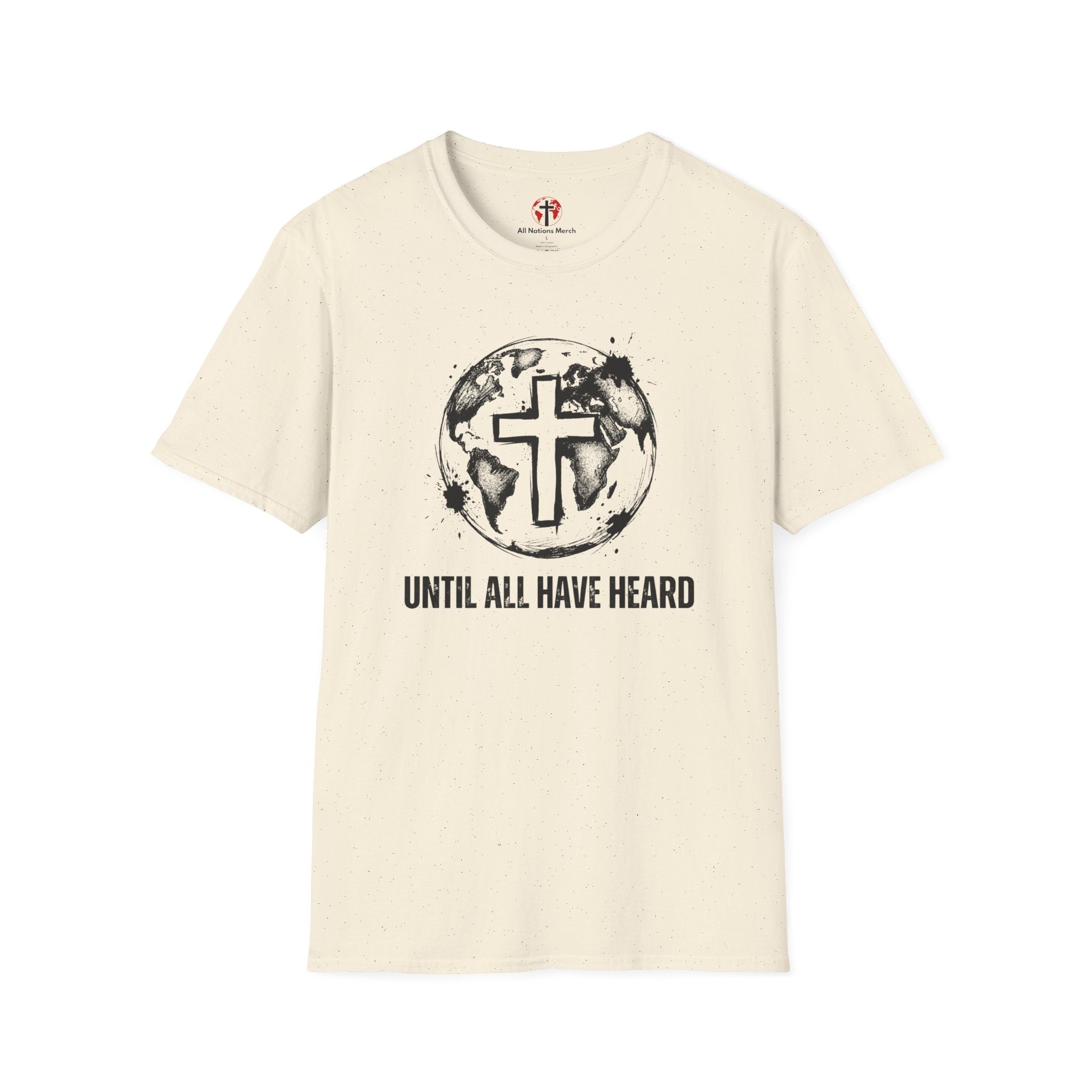 Until All Have Heard T-Shirt