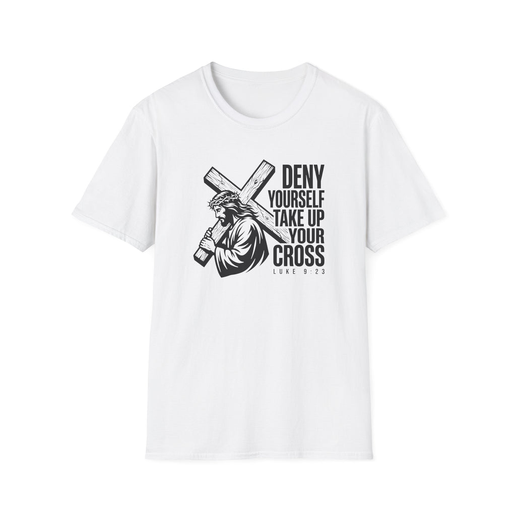 Deny Yourself Take up your cross T-Shirt