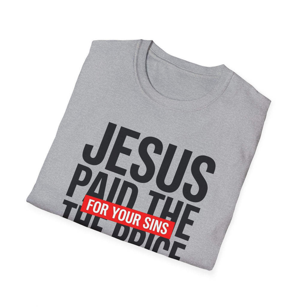 Jesus Paid the Price T-Shirt