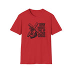 Deny Yourself Take up your cross T-Shirt