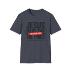 Jesus Paid the Price T-Shirt