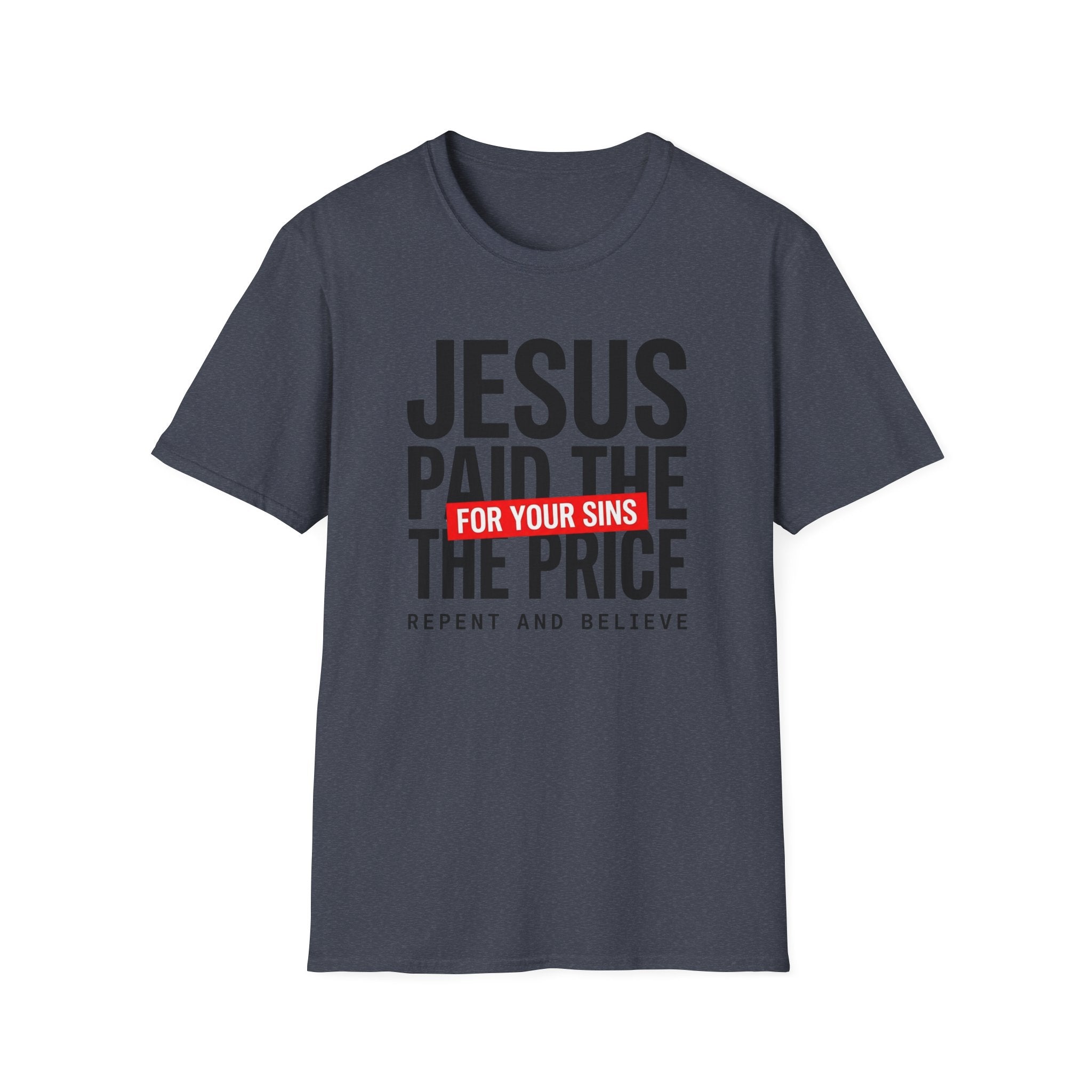Jesus Paid the Price T-Shirt