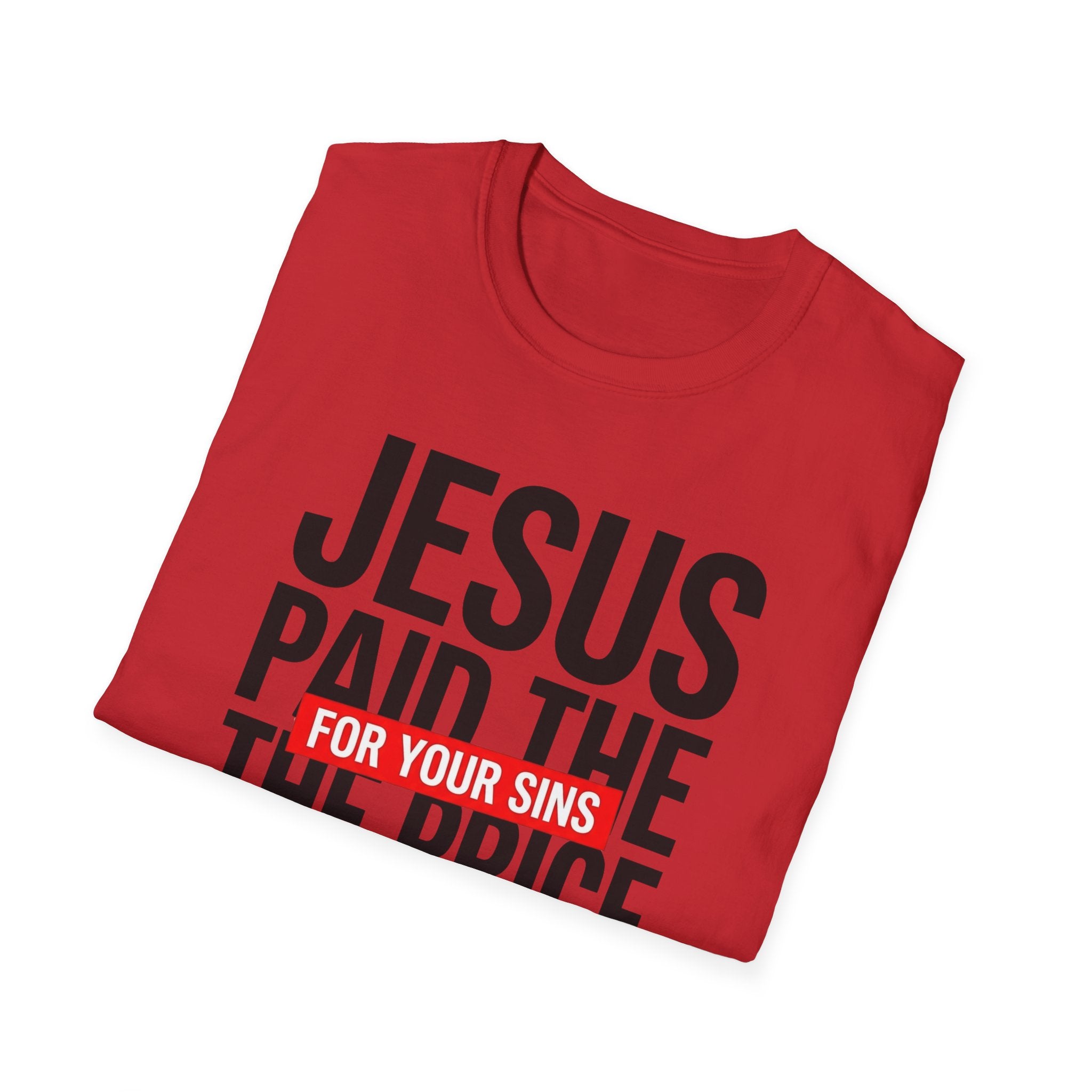 Jesus Paid the Price T-Shirt