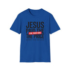 Jesus Paid the Price T-Shirt