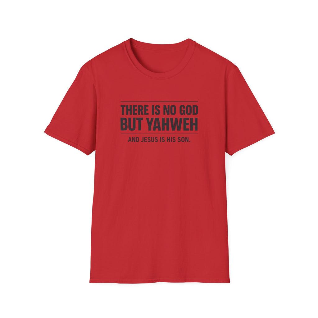 No God but Yaweh T-Shirt
